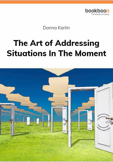 The Art of Addressing Situations in the Moment